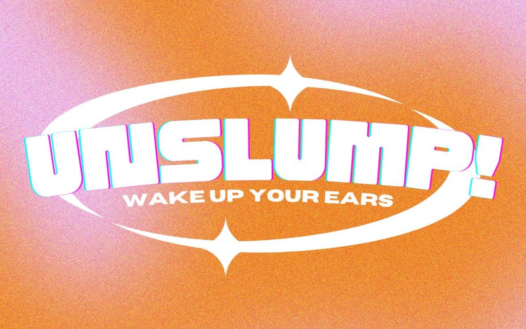UNSLUMP!